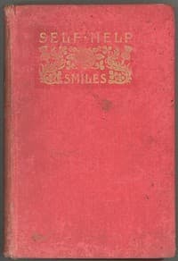 Self-Help; with Illustrations of Conduct and Perseverance